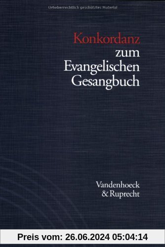 Handbuch zum Evangelischen Gesangbuch Bd I: Konkordanz zum Evangelischen Gesangbuch: Mit Verzeichnis der Strophenanfänge