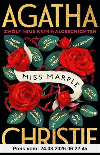 Miss Marple: Zwölf neue Kriminalgeschichten | »Ein großes Vergnügen!« The Guardian | Zwölf internationale Bestsellerautorinnen feiern die Queen of Crime und ihre beliebteste weibliche Detektivin