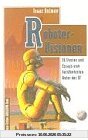Robotervisionen. 36 Stories und Essays vom berühmtesten Autor der SF.