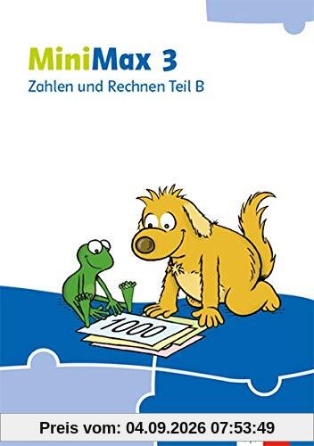 MiniMax 3: Zahlen und Rechnen Teil B - Ausleihmaterial Klasse 3 (MiniMax. Ausgabe ab 2019)