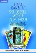 Schlüsselworte zum Tarot. Das Einstiegsbuch mit vielen Legearten