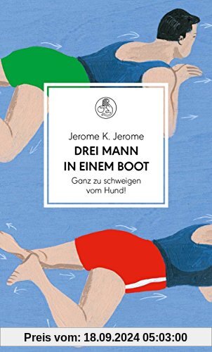 Drei Mann in einem Boot. Ganz zu schweigen vom Hund!: Roman