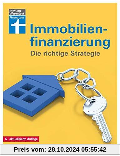 Immobilienfinanzierung: Die richtige Strategie