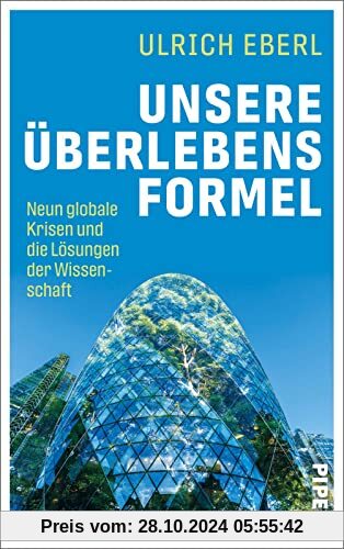 Unsere Überlebensformel: Neun globale Krisen und die Lösungen der Wissenschaft | Innovationen für Klimaschutz und lebens