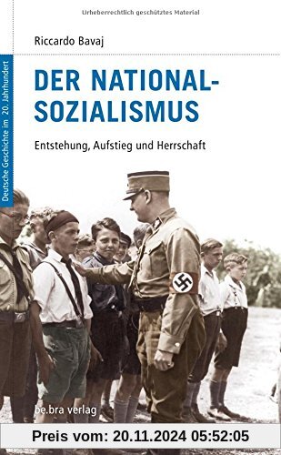 Deutsche Geschichte im 20. Jahrhundert 07. Der Nationalsozialismus. Entstehung, Aufstieg und Herrschaft