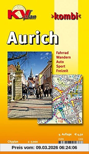 Kommunalverlag Tacken e.K. Aurich, 1, 15.000 Stadtplan Mit Umgebungsfreizeitkarte 1, 25.000 Inkl. Aller Radrouten, Freizeitangebote Und Citykarte 1, 5.000 (KVplan-Kombi-Reihe)