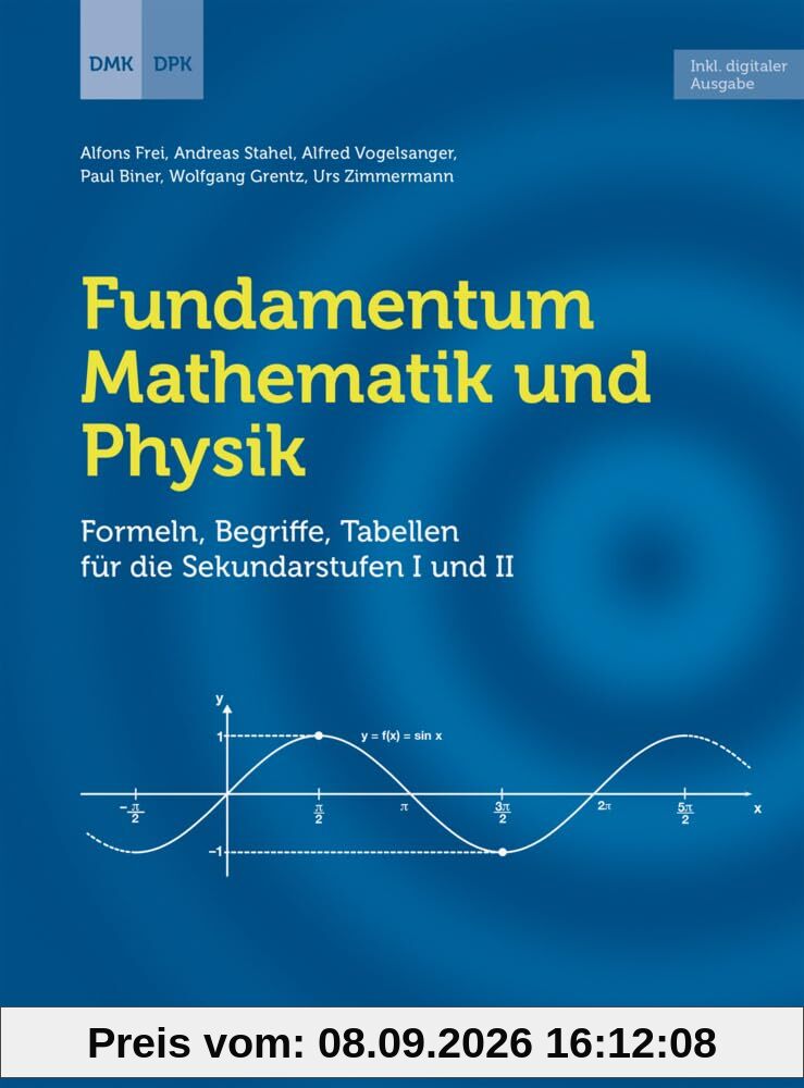 Fundamentum Mathematik und Physik (Print inkl. E-Book Edubase): Formeln, Begriffe, Tabellen für die Sekundarstufen I und II