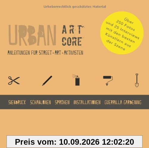 Urban ArtCore: Anleitungen für Street-Art-Aktivisten