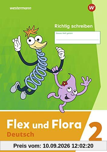 Flex und Flora - Ausgabe 2021: Heft Richtig schreiben 2: Verbrauchsmaterial
