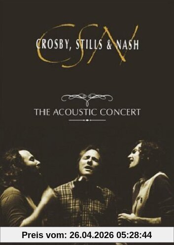 Crosby, Stills & Nash - The Acoustic Concert