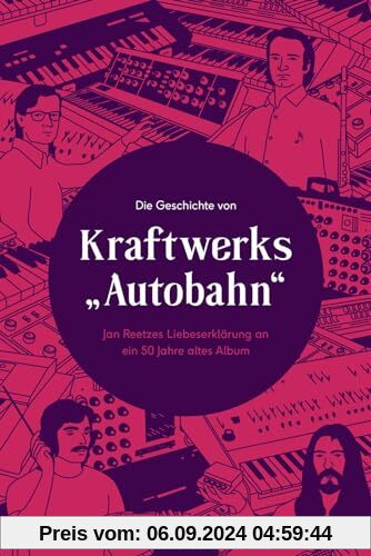 Die Geschichte von Kraftwerks „Autobahn“: Eine Liebeserklärung an ein 50 Jahre altes Album