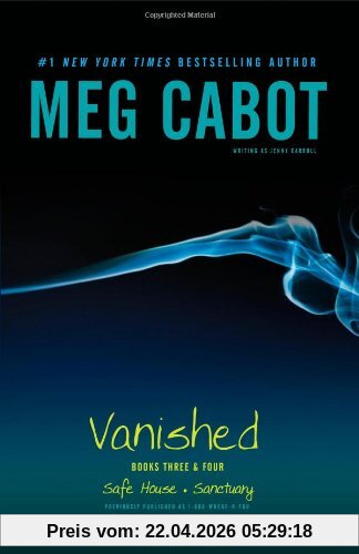 Vanished Books Three & Four: Safe House; Sanctuary