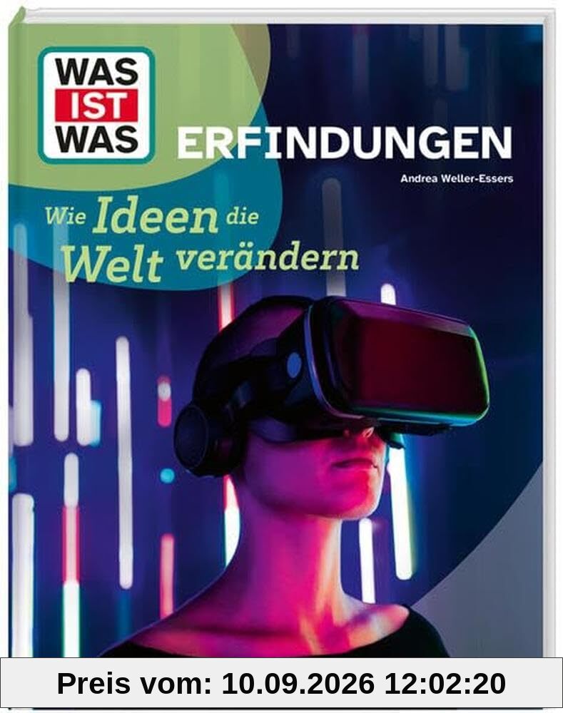 WAS IST WAS Erfindungen. Wie Ideen die Welt verändern / Auto, Telefon, Internet - coole Erfindungen und kreative Köpfe / Sachbuch für Kinder ab 8 Jahre