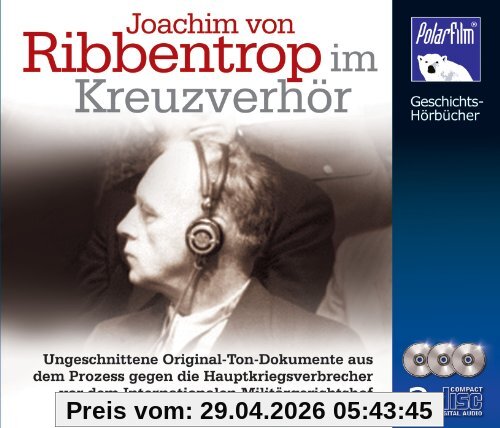 Ribbentrop im Kreuzverhör [3 Audio-CD]
