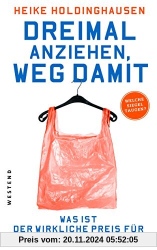 Dreimal anziehen, weg damit: Was ist der wirkliche Preis für T-Shirts, Jeans und Co?