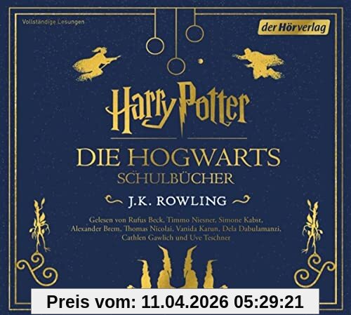 Hogwarts Schulbücher: Die Hogwarts-Schulbücher in einer Box: Phantastische Tierwesen und wo sie zu finden sind - Quidditch im Wandel der Zeiten - Die Märchen von Beedle dem Barden