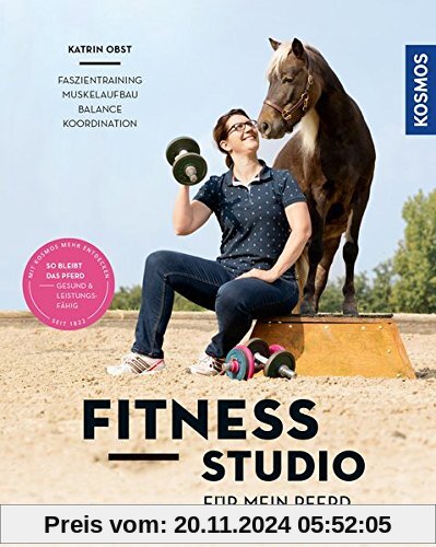 Fitnessstudio für mein Pferd: Faszientraining, Muskelaufbau, Balance, Koordination