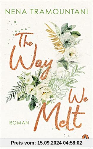 The Way We Melt: Roman (Hungry Hearts, Band 3)