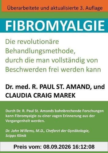 Fibromyalgie: Die revolutionäre Behandlungsmethode, durch die man vollständig von Beschwerden frei werden kann