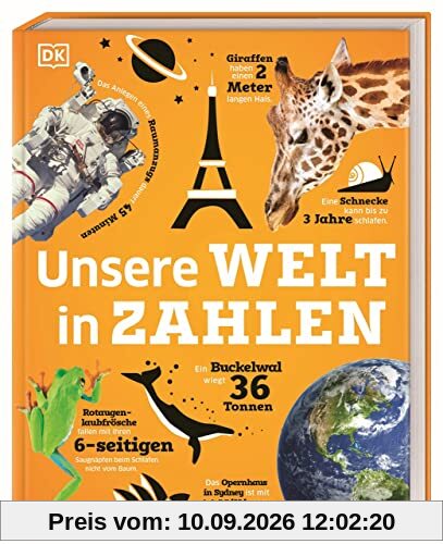 Unsere Welt in Zahlen: . Ein verrücktes Rekorde-Buch mit über 1000 Fakten zum Staunen