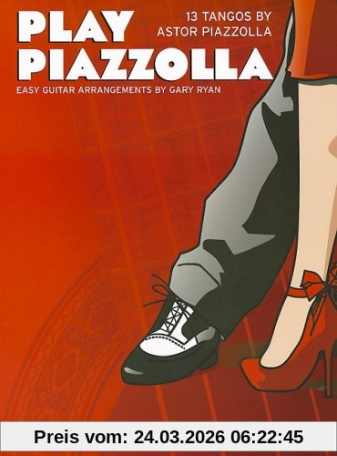 Play Piazzolla: 13 Tangos von Astor Piazzolla. Gitarre.