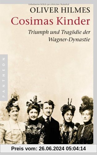 Cosimas Kinder: Triumph und Tragödie der Wagner-Dynastie