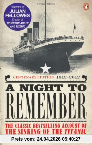 Walter Lord A Night To Remember, The Classic Bestselling Account Of The Sinking Of The Titanic