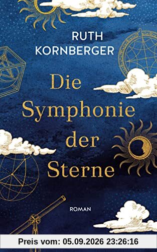 Die Symphonie der Sterne: Roman