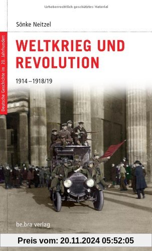 Deutsche Geschichte im 20. Jahrhundert 03. Weltkrieg und Revolution: 1914-1918/19