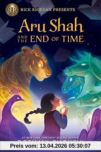 Roshani Chokshi Aru Shah And The End Of Time (A Pandava Novel Book 1) (Pandava Series, Band 1)