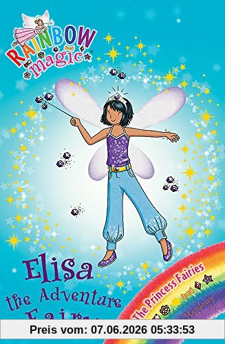 Elisa the Adventure Fairy: The Princess Fairies Book 4 (Rainbow Magic, Band 4)