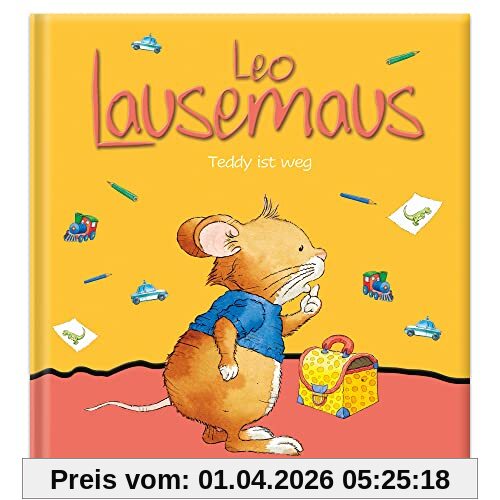 Leo Lausemaus - Teddy ist weg: Kinderbuch zum Vorlesen - Eine Kindergeschichte für Kinder von 2 bis 4 Jahren