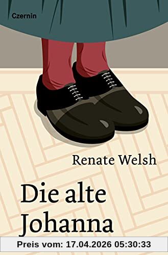 Die alte Johanna: Roman