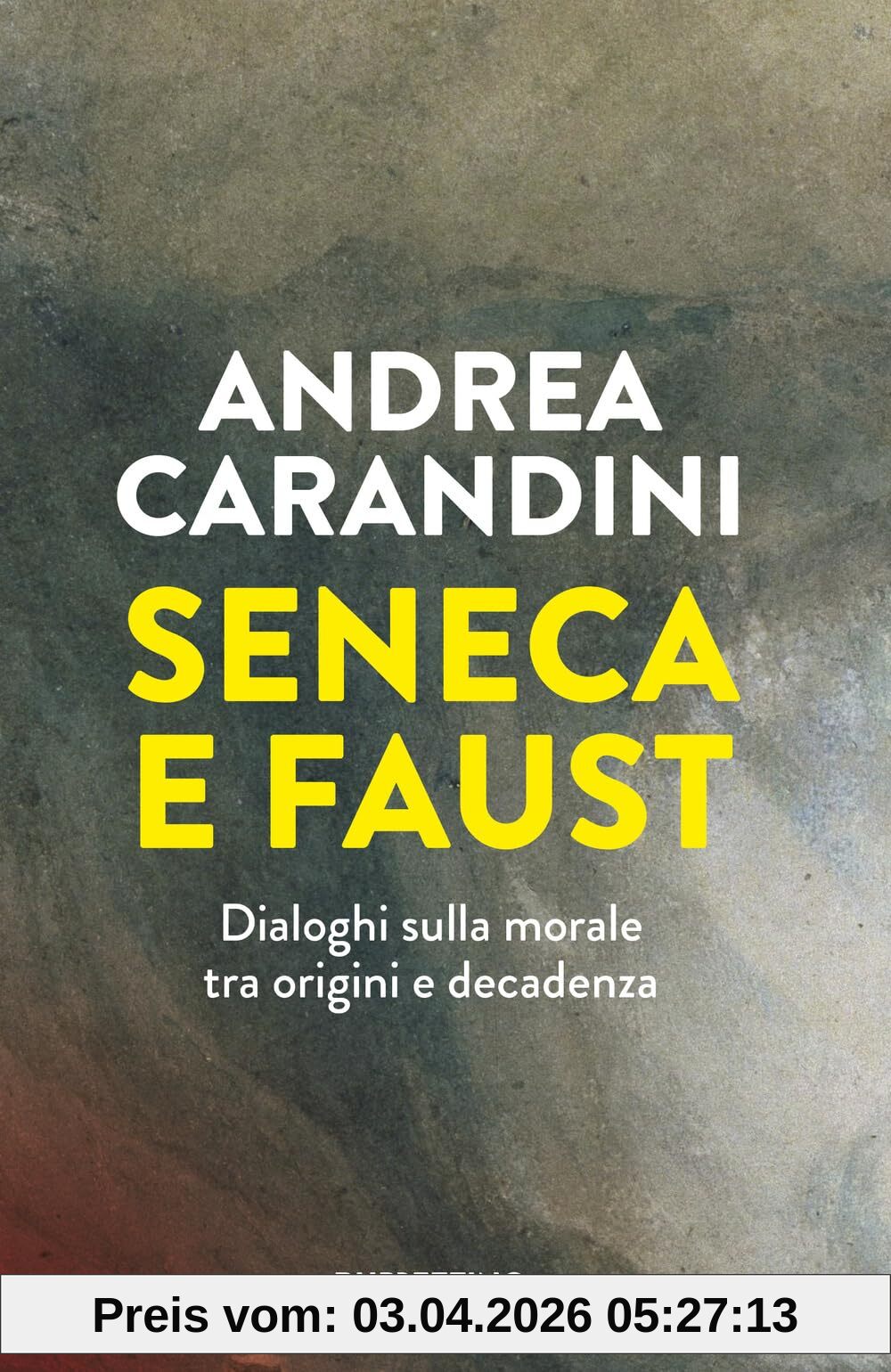 Seneca e Faust. Dialoghi sulla morale tra origini e decadenza (Polaris)