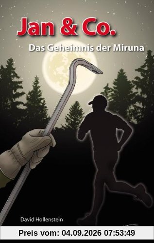 Jan & Co. - Das Geheimnis der Miruna