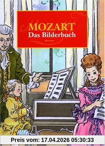 Wolfgang Amadeus Mozart: Das Bilderbuch