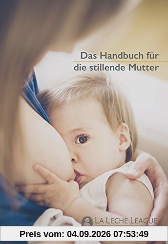 Das Handbuch für die stillende Mutter