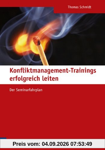 Konfliktmanagement-Trainings erfolgreich leiten: Der Seminarfahrplan