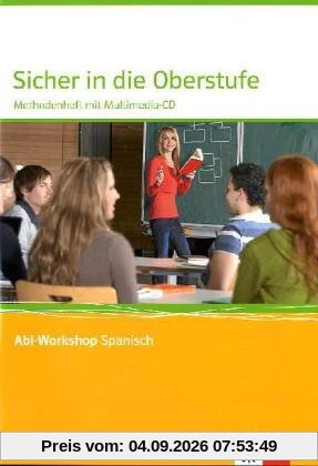 Sicher in die Oberstufe Spanisch. Methodenheft mit Multimedia-CD. Klasse 10 (G8) / Klasse 11 (G9)