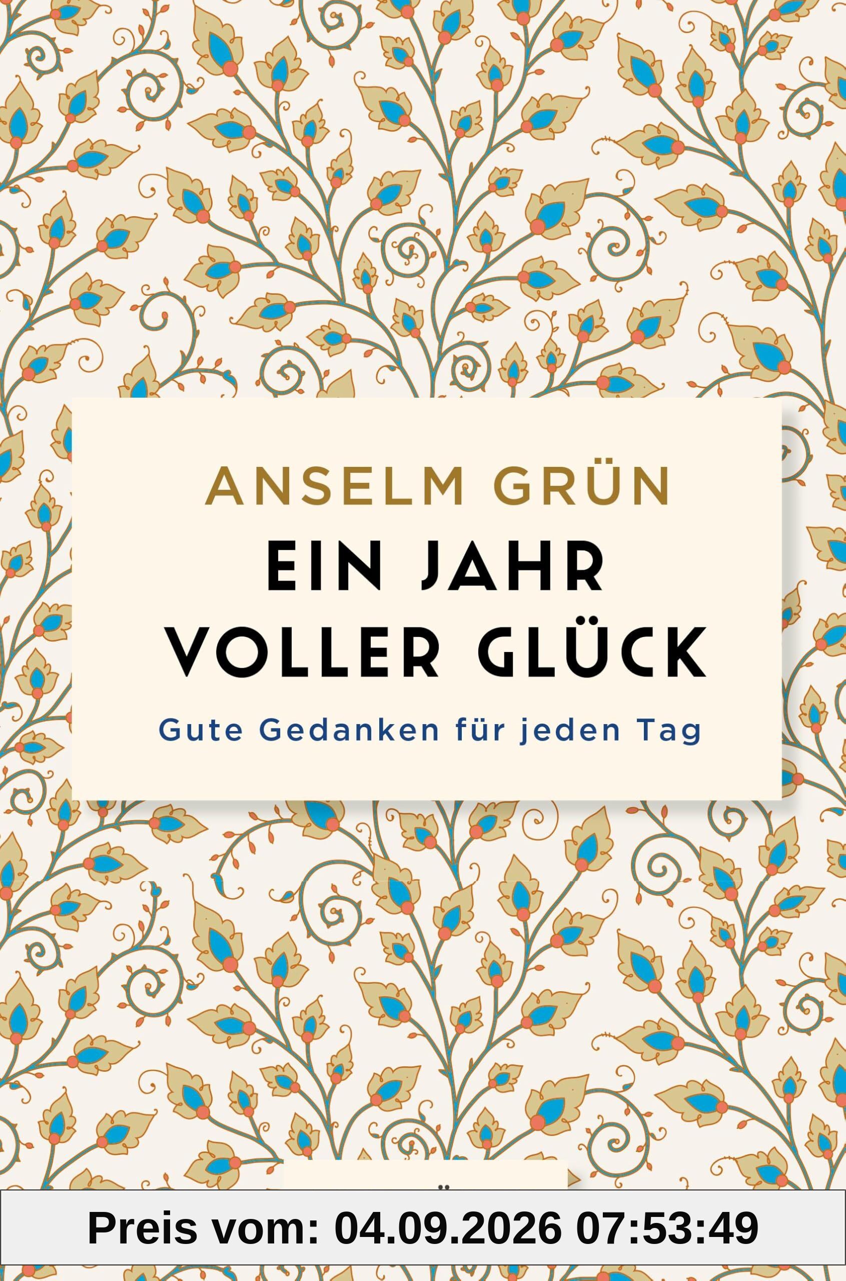 Ein Jahr voller Glück: Gute Gedanken für jeden Tag