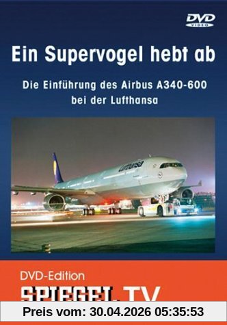 Spiegel TV - Ein Supervogel hebt ab