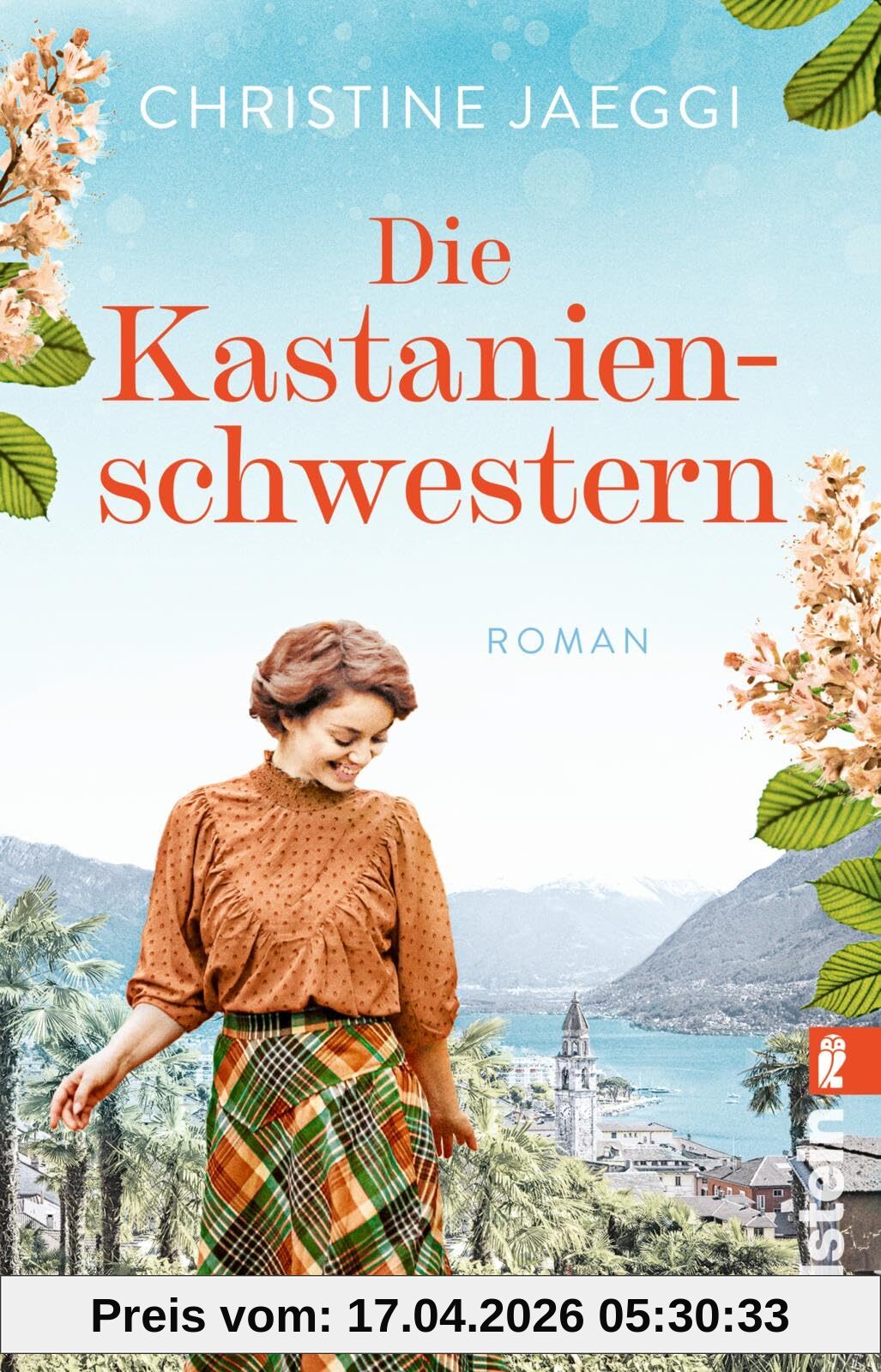 Die Kastanienschwestern: Roman | Eine bewegende Familiensaga aus dem Tessin