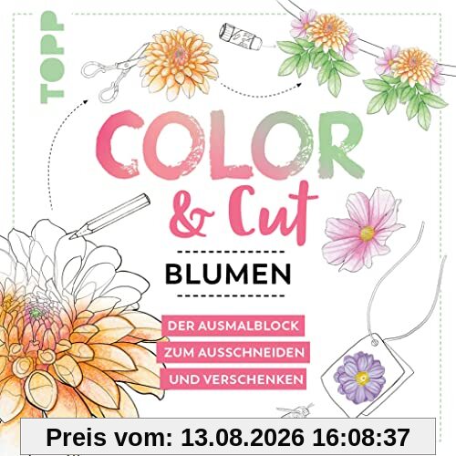 Color & Cut - Blumen: Der Ausmalblock zum Ausschneiden und Verschenken