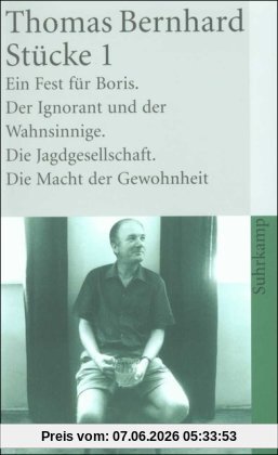 Stücke 1 (Ein Fest für Boris / Der Ignorant und der Wahnsinnige / Die Jagdgesellschaft / Die Macht der Gewohnheit)