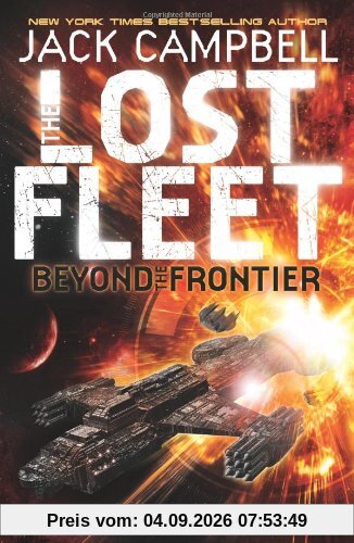 Lost Fleet: Beyond the Frontier (Lost Fleet Beyond/Frontier 1)