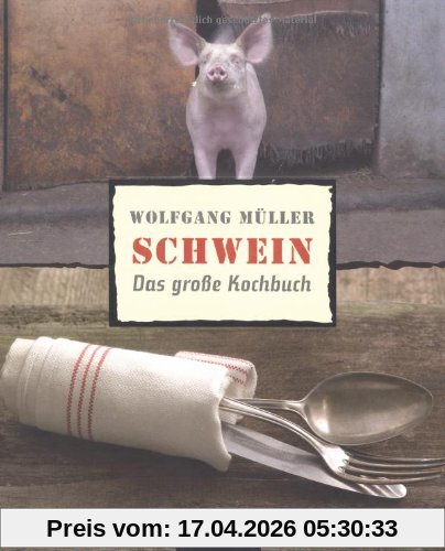Schwein: Das große Kochbuch