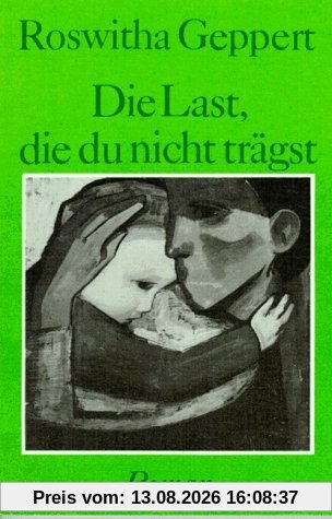 Die Last, die du nicht trägst
