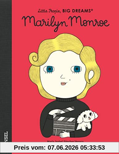 Marilyn Monroe: Little People, Big Dreams. Deutsche Ausgabe | Kinderbuch ab 4 Jahre