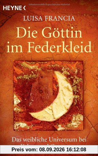 Die Göttin im Federkleid: Das weibliche Universum bei Kelten und Germanen
