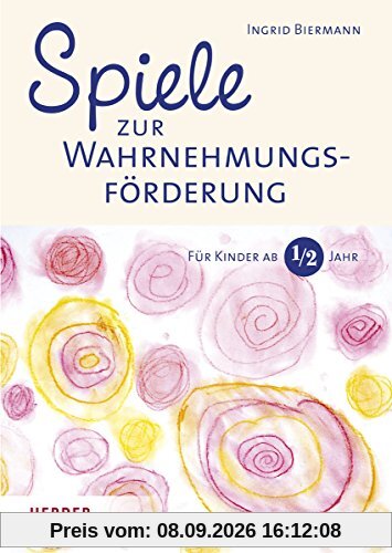 Spiele zur Wahrnehmungsförderung für Kinder ab 1/2 Jahr